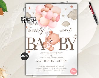 May include: A baby shower invitation template featuring a watercolor teddy bear holding a cluster of pink and tan balloons. The text reads: WE CAN bearly wait BABY, SMITH IS ON THE WAY!, JOIN US FOR A BABY SHOWER, MADDISON GREEN, and event details.