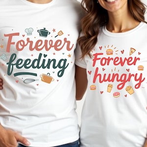 Lustige Foodie Paar Shirts: Für immer hungrig & füttern (digitale Dateien inklusive