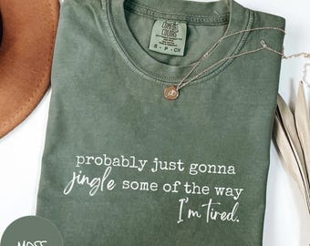 Camiseta navideña "Probablemente solo voy a tintinear algo de lo cansado que estoy", divertida camiseta navideña, sudadera con canción navideña