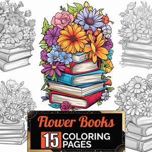 Flower Books Coloring Pages, 15 Premium Adult Kids Coloring Sheets, Coloring Book A4 Size, Printable Digital PDF Download, Floral Book Theme