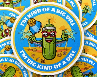 Im kind of a big dill, funny pickleball sticker, retro pickle mascot pickleball sticker, cool sticker, sticker for water bottle, laptop etc