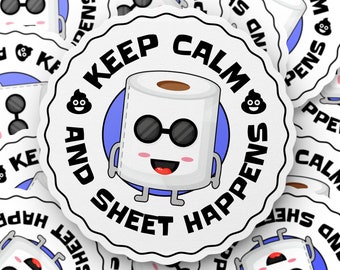 Keep calm and sheet happens, funny toilet paper mascot sticker, cool design sticker, scrapbook sticker, laptop sticker, journal sticker