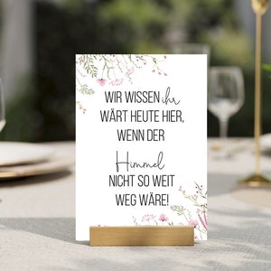 Hochzeit Schild Gedenk-Schild Gedenken "wenn der Himmel nicht so weit weg wäre" A4 Erinnerung Verstorbene Poster