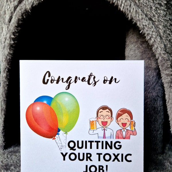 Congratulations on Quitting your Toxic Job! | Quitting Job card | Leaving Job | Toxic Job | Personalised | Blank card