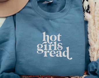 Embroidered Hot Girls Read Sweatshirt, Reading Sweatshirt, Embroidered Crewneck, Book Merch, Bookish Sweatshirt, BookTok