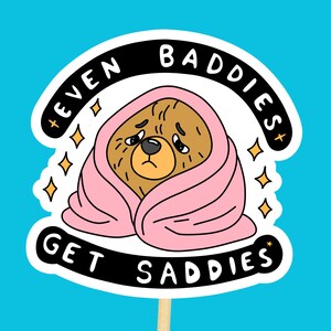 Adesivo Até os maus ficam tristes // Adesivo à prova d'água com citação engraçada sobre saúde mental, garrafa de água, decoração para laptop, adesivo brilhante -A028