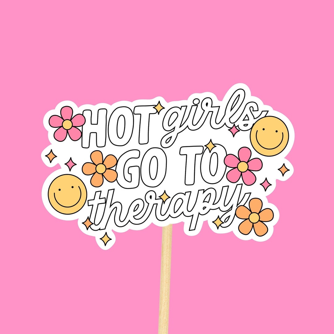Mental Health Sticker // Dishwasher Safe Stickers, Hot Girls Go To ...