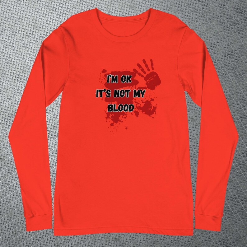 Spooky Season Style i m OK It s Not My Blood Halloween Long Sleeve spooky-season-style-i-m-ok-it-s-not-my-blood-halloween-long-sleeve