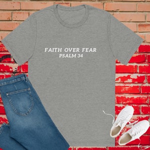 Faith Over Fear Christian Shirt: Psalm 34 Bible Verse
