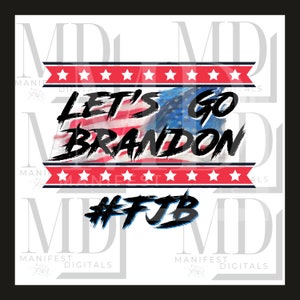 May include: An American flag in red, white and blue with the text "Let's Go Brandon" in black and "#FJB" in blue. The flag is painted in a watercolour style.