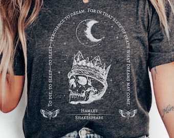 Camiseta con cita de Hamlet y Shakespeare, camiseta literaria de la Academia Oscura, camiseta gótica de lectura de Booknerd, camiseta de poeta, calavera, sueño místico, camiseta de lector Dreamcore