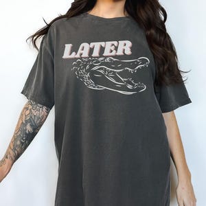 Later Alligator Comfort Colors® Shirt Vintage Gator Y2K Tshirt Retro 90s Funny T-shirt Indie Crocodile Tee Trendy Aesthetic Clothing Gift