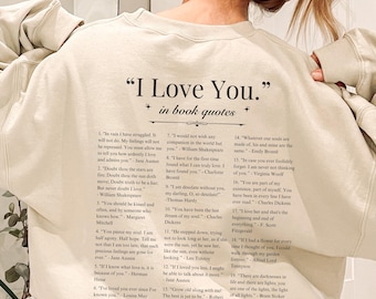 I Love You in Book Quotes Sweatshirt Romance Book Fandom Sweater Romantasy Bookish Merch Booklover Quote Crewneck Love Reading Gift for Her
