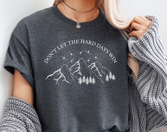 Lassen Sie die harten Tage nicht gewinnen T-Shirt, Buch-Zitat-T-Shirt, Bücherwurm Fandom Merch, Fantasy-Buchliebhaber Geschenk für sie, City of Starlight-T-Shirt