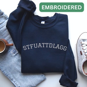 EMBROIDERED STFUATTDLAGG Sweatshirt, Spicy Funny Sweater, Romantasy Booklover Crewneck, Romance Smut Reader Shirt, Bookish Gift for Friend