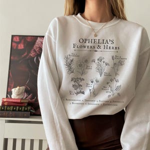 Ophelia Flowers Sweatshirt Vintage Literary Crewneck Literature Sweater Love Poetry Shirt Dark Academia Gift for Her Cottagecore Book Merch