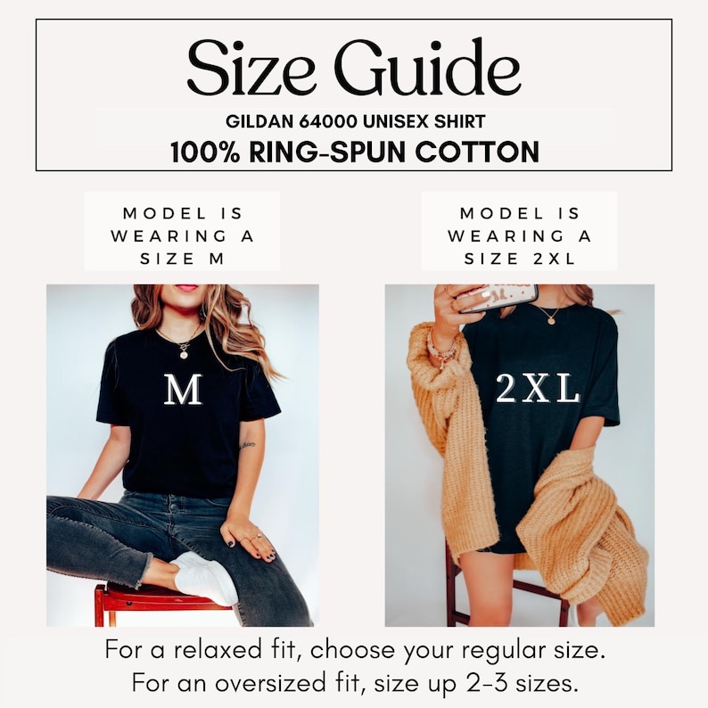 Puede incluir: Gu&iacute;a de tallas para una camiseta unisex de 100% algod&oacute;n peinado. La modelo lleva una camiseta talla M y una camiseta talla 2XL. El texto dice "Para un ajuste relajado, elige tu talla habitual. Para un ajuste holgado, aumenta 2-3 tallas."