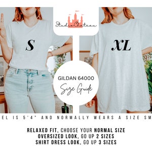 May include: A size guide for Gildan 64000 t-shirts, showing a model wearing a size S and a size XL. The model is 5'4" tall and normally wears a size small. The guide suggests choosing your normal size for a relaxed fit, going up two sizes for an oversized look, and going up three sizes for a shirt dress look.