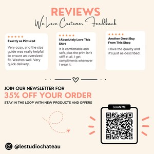 May include: A graphic with the text "REVIEWS" and "We Love Customer Feedback". Three customer reviews are displayed with five-star ratings. The text "JOIN OUR NEWSLETTER FOR 35% OFF YOUR ORDER" is displayed in bold text. The text "STAY IN THE LOOP WITH NEW PRODUCTS AND OFFERS" is displayed below. A QR code is displayed with the text "SCAN ME". The text "@lestudiochateau" is displayed below the QR code.