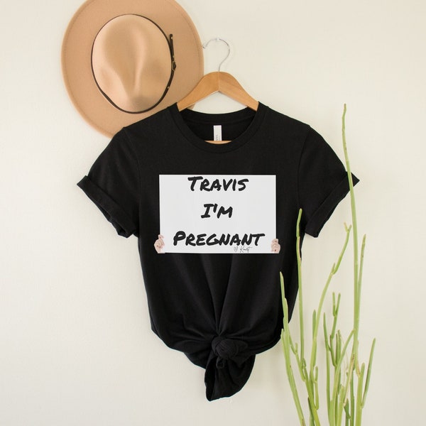 Kourtney and Travis I'm Pregnant Shirt for Kardashian Fan Shirt Kravis Pregnancy Announcement Funny Kardashian Shirt Soft Style