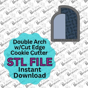 May include: A cookie cutter with a double arch design and cut edge. The cutter is gray and has a patterned section. Text on the image reads "Double Arch w/Cut Edge Cookie Cutter STL FILE Instant Download."
