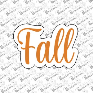 May include: An orange-colored "Fall" cookie cutter in a cursive font. The cutter has a white border and is designed for baking. The background features a repeating pattern of beavers and the words "The Baking Beavers".