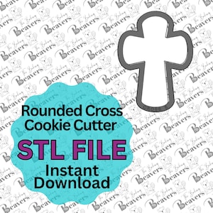 May include: A rounded cross cookie cutter with a gray outline. The image includes the text "Rounded Cross Cookie Cutter," "STL FILE," and "Instant Download" on a teal background.