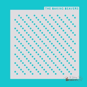 May include: A gray stencil with a diagonal pattern of evenly spaced turquoise dots. The text "THE BAKING BEAVERS" is at the top, and the logo is at the bottom right. The stencil is on a turquoise background.