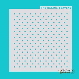 May include: A white stencil with a repeating pattern of turquoise dots. The stencil is labeled "The Baking Beavers".