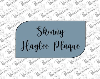 Skinny Haylee Plaque Cookie Cutter