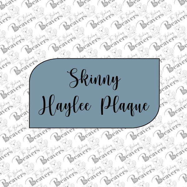 Skinny Haylee Plaque Cookie Cutter