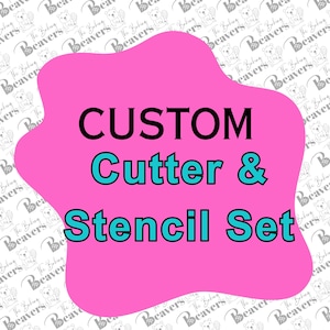 May include: Pink background with the text "CUSTOM Cutter & Stencil Set" in black and turquoise blue lettering.