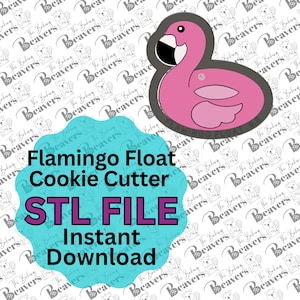 May include: A pink flamingo cookie cutter with a black outline. The text "Flamingo Float Cookie Cutter STL File Instant Download" is displayed on a teal background.