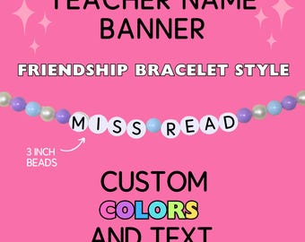 Teacher Name Classroom Banner, Personalized Friendship Bracelet Garland, Custom Desk Decoration, Back to School Swift Eras Beaded