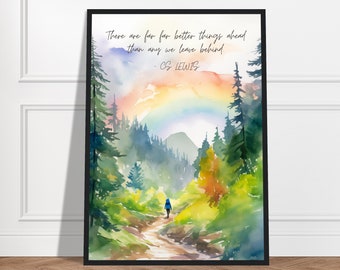 CS Lewis Quote There Are Far Far Better Things Ahead Than Any We Leave Behind, Rainbow Watercolor Print, CS Lewis Art Print