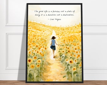 The Good Life Is A Process, Watercolour Print, Carl Rogers Quote, Positive Quote, Sunflowers Print