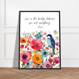 Rumi Quote Love is the bridge between you and everything, Love Quote, Rumi Print, Rumi Art, Floral Watercolor Print