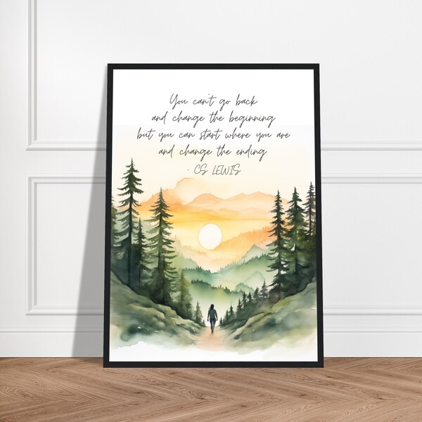 CS Lewis Watercolor Quote You Can’t Go Back and Change The Beginning But You Can Start Where You Are And Change The Ending, CS Lewis Print