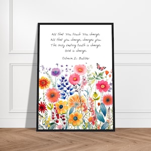 Alles wat je aanraakt, verander je, Octavia Butler citaat, God citaat, verandering citaat, Office print, lounge print, bloemen aquarel schilderij print