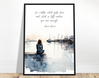 Brene Brown Watercolor Quote No Matter What Gets Done and What Is Left Undone You Are Enough, Self Love Quote, Brene Brown Quote Print,