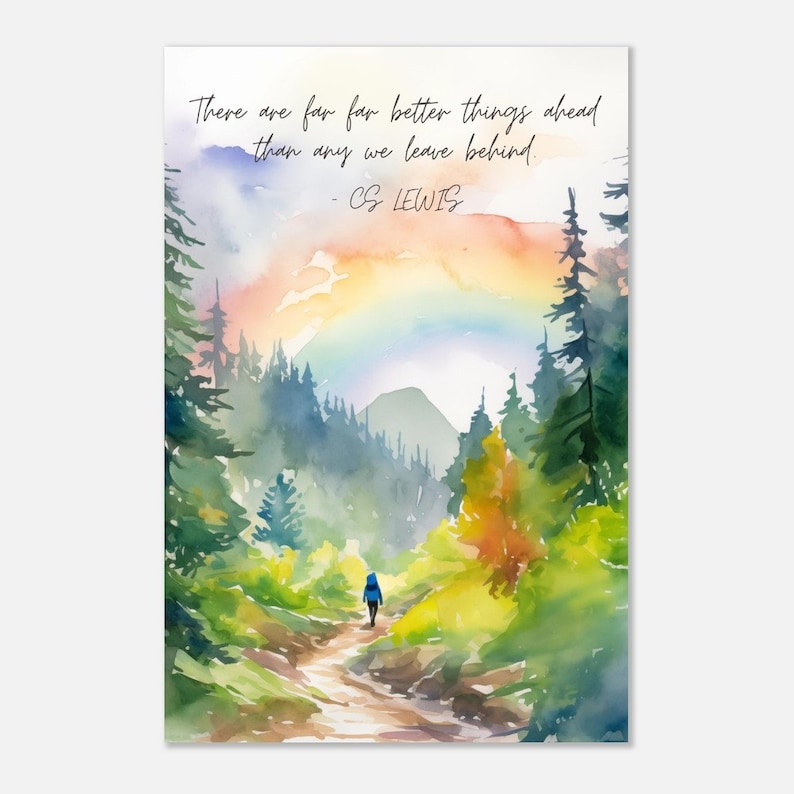 CS Lewis Quote There Are Far Far Better Things Ahead Than Any We Leave ...