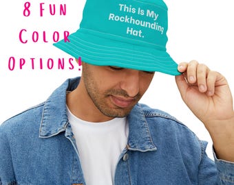 Funny Rockhounding Bucket Hat: Rock Lover Gift