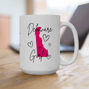 Stylish and Personalized Delaware Girl Mug - 15 Ounce Statement Mug