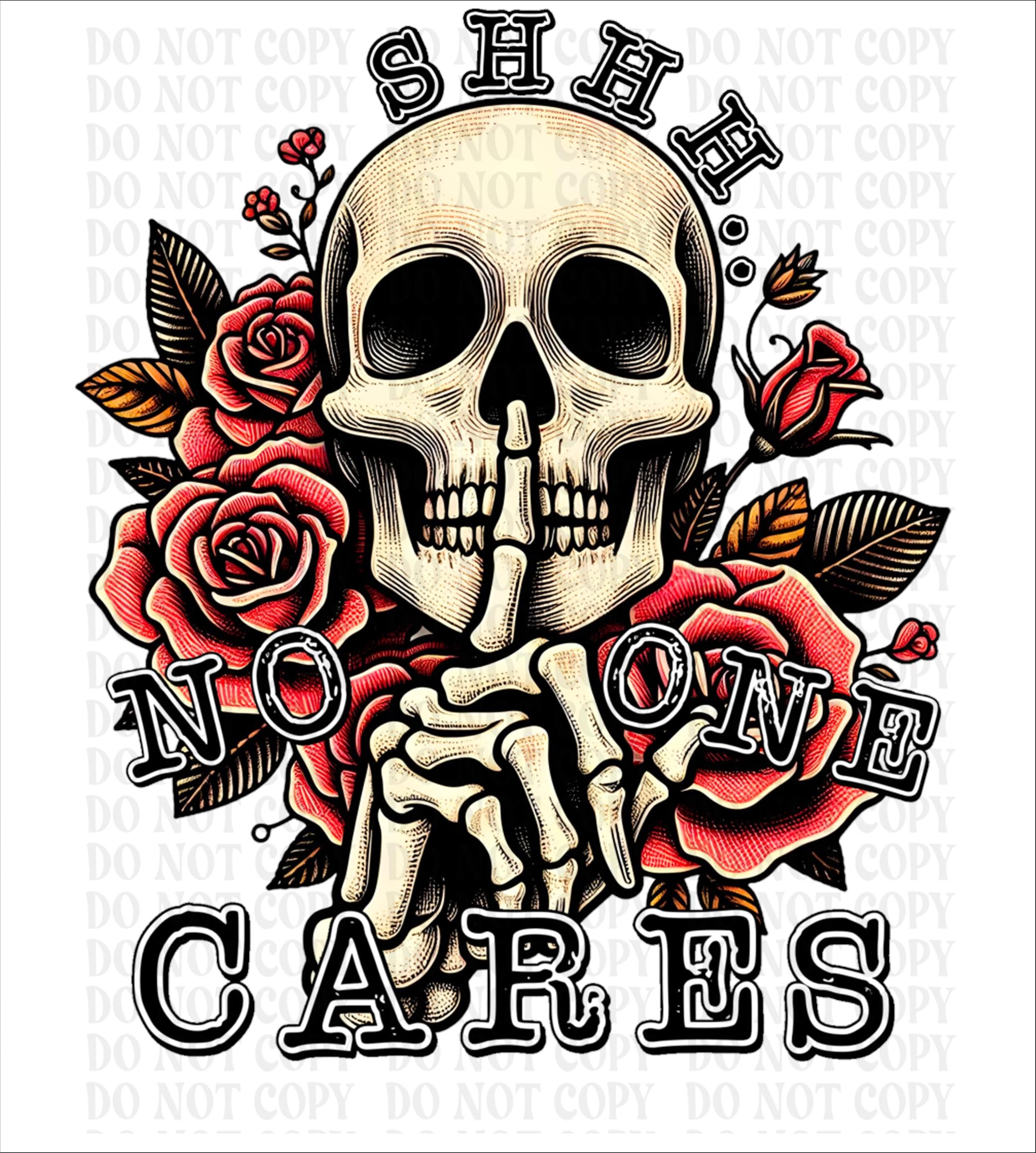 Shh No One Cares Skeleton Roses DTF Transfer, Ready to Press - Etsy