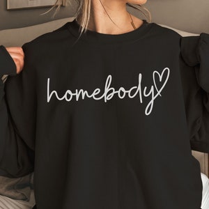 Cozy Homebody Shirts, Graphic Sweatshirt, Trendy Homebody Shirt, Cute Sweatshirt, Slouchy Sweatshirt, Gift for Homebody, Introvert Shirts
