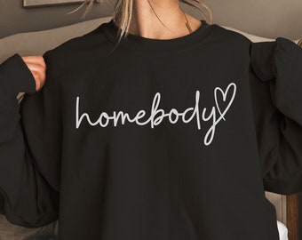 Cozy Homebody Shirts, Graphic Sweatshirt, Trendy Homebody Shirt, Cute Sweatshirt, Slouchy Sweatshirt, Gift for Homebody, Introvert Shirts
