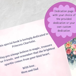 May include: A book page with a pink-tinted background featuring the text: This special book is lovingly dedicated to Princess Charlotte, May you always believe in magic, treasure true friends, and remember that the brightest sparkle comes from your kind heart. With love, Mom and Dad.