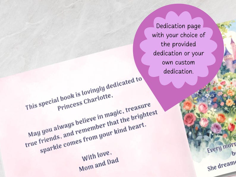 May include: A book page with a pink-tinted background featuring the text: This special book is lovingly dedicated to Princess Charlotte, May you always believe in magic, treasure true friends, and remember that the brightest sparkle comes from your kind heart. With love, Mom and Dad.