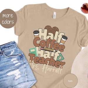 Personalized Coffee Teacher Shirt, Custom Teacher Gift, Teacher Appreciation, Teacher Back to School Shirt, Coffee Lover, Teacher Shirt Gift