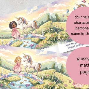 May include: A children's storybook featuring two illustrations of a unicorn and a child on a bridge. The text reads: Your selected character and personalized name in the book! and glossy or matte pages. The scenes show colorful landscapes.